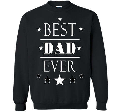 BEST DAD EVER T SHIRT FATHER' S DAY GIFT