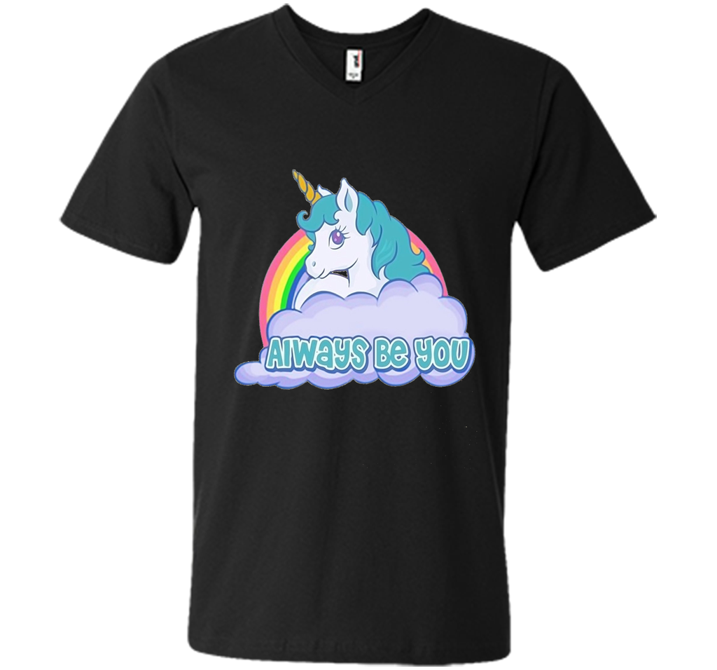Unicorn Always Be You Shirt