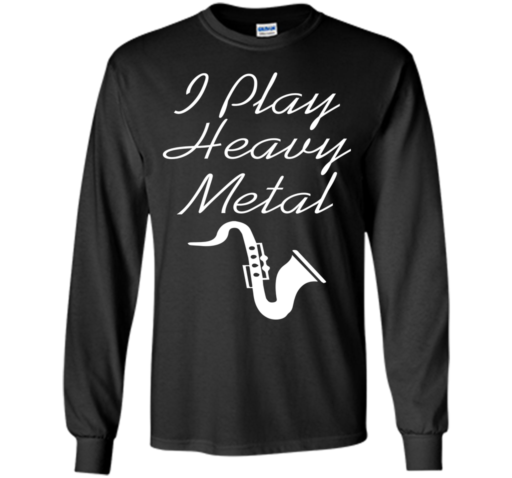 I Play Heavy Metal T-Shirt