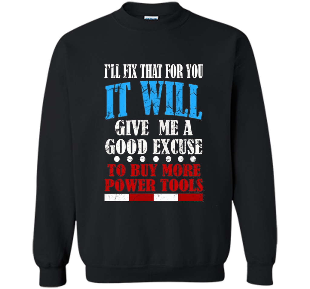 FUNNY FIX IT T-SHIRT Power Tools Father's Day Gift
