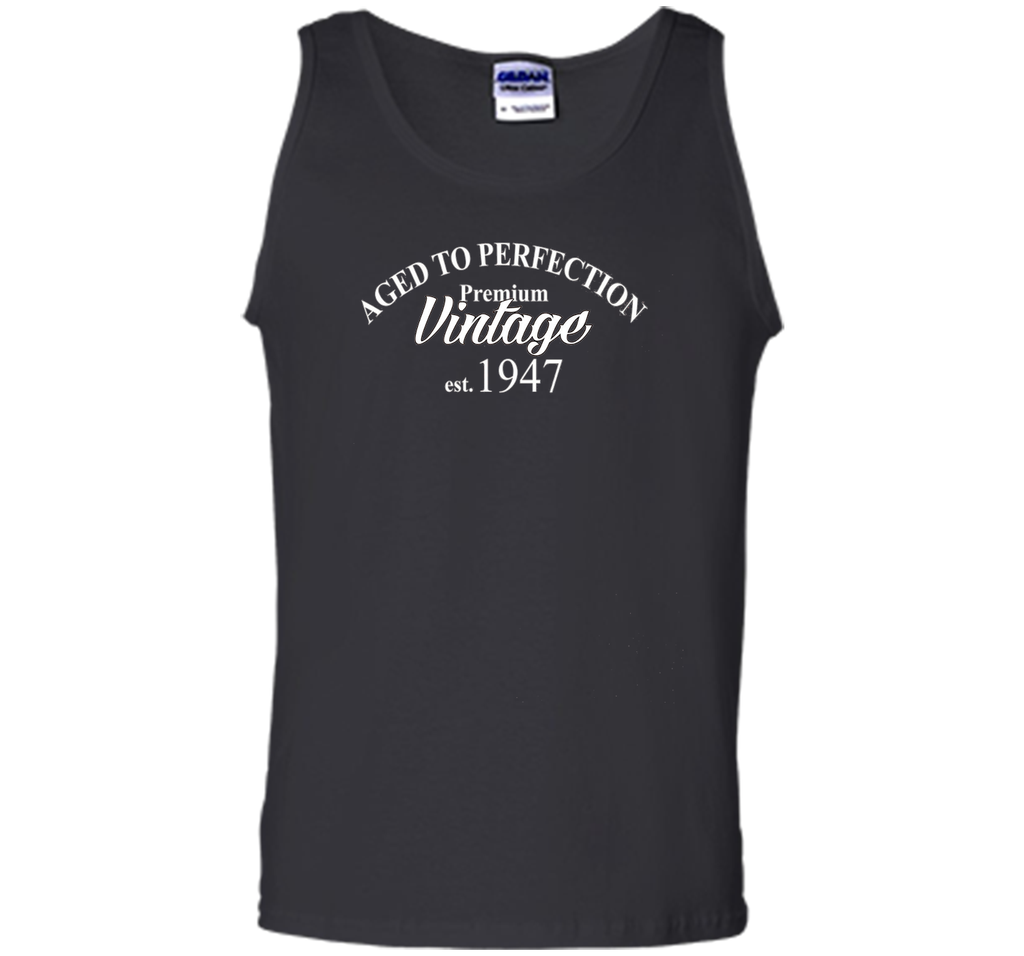 Aged to Perfection 1947 69th Birthday Funny T-Shirt Born in