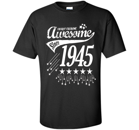 Awesome Since 1945 71st Birthday Year Born Funny T-Shirt