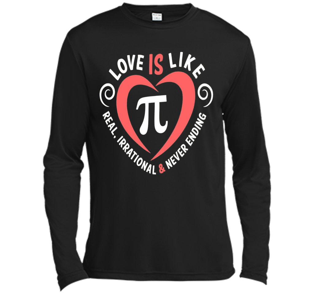 Love Is Like Pi Never Ending T-Shirt Math Pi day Gift Shirt
