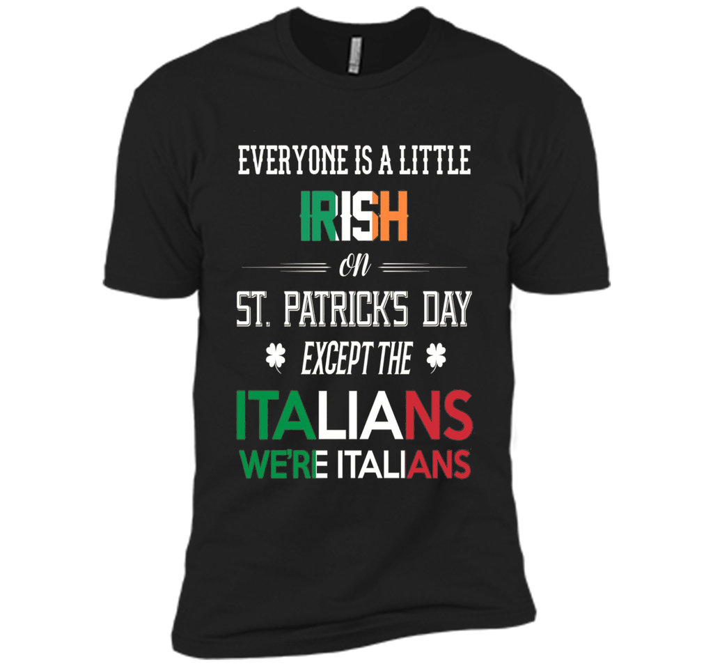 We're Still Italians on St. Patrick's Day T-Shirt