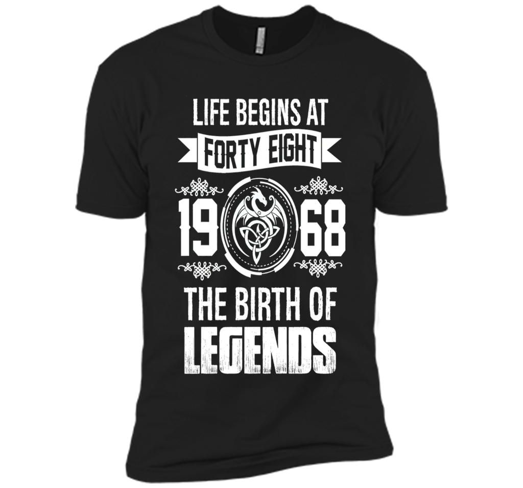 Life begins at forty eight 1968 the birth of legends tshirts