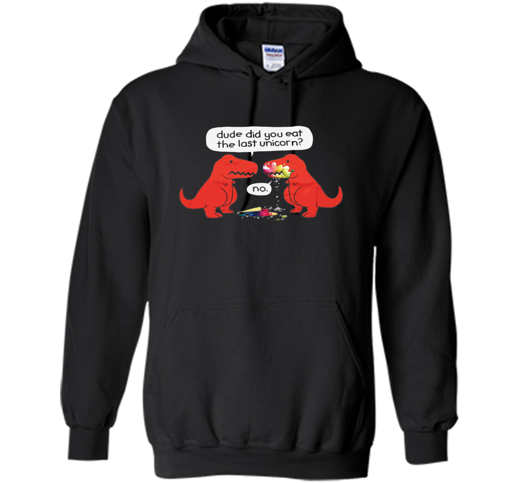 The Dude You Eat the Last Unicorn T-Shirt Dinosaurs