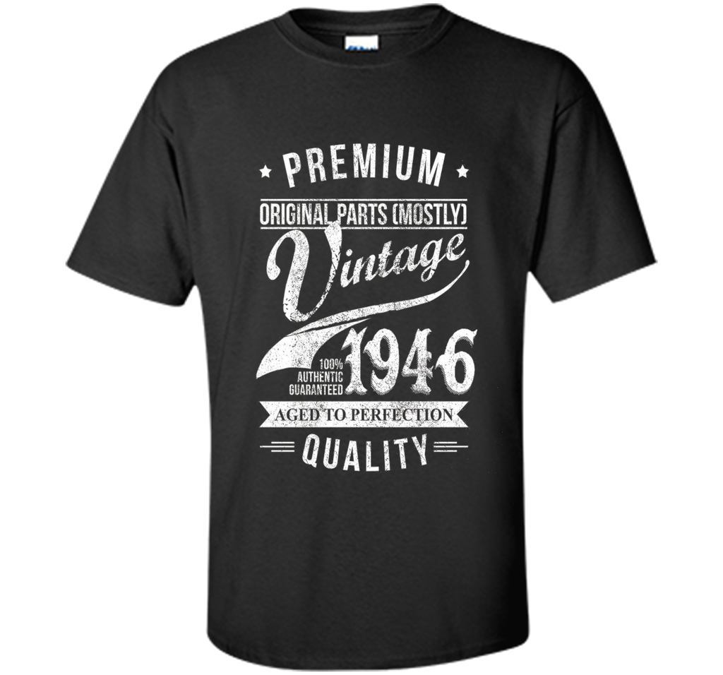 Aged 70th Birthday Gifts - 1946 Birthday Shirt - 70 T-shirts