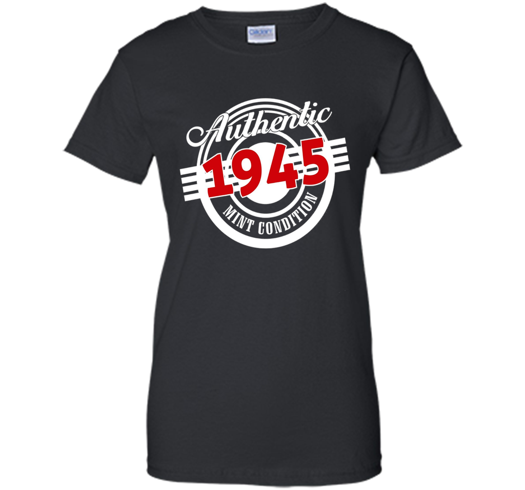 Authentic 1945 Mint Condition. T-shirt For 71st Birthday.