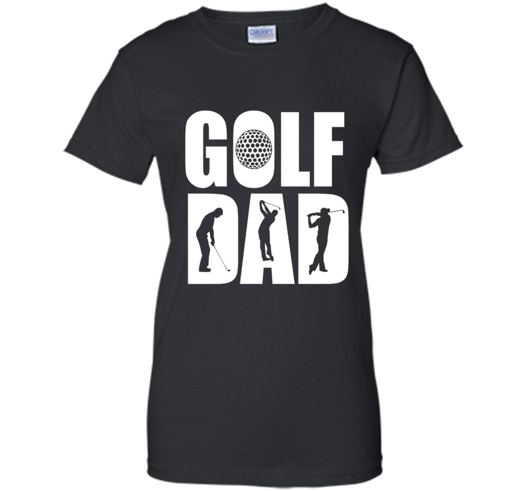 Golf Dad Funny T- shirt  for Father's Day