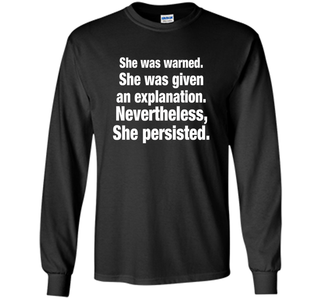 She Was Warned Given Explanation She Persisted T-Shirt