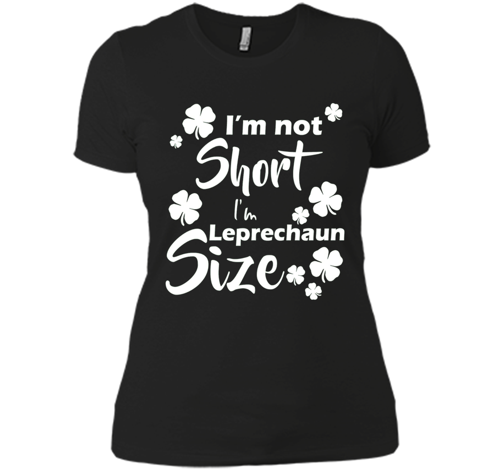 I'm not Short I'm Leprechaun Size Saint Patty's Day T-Shirt