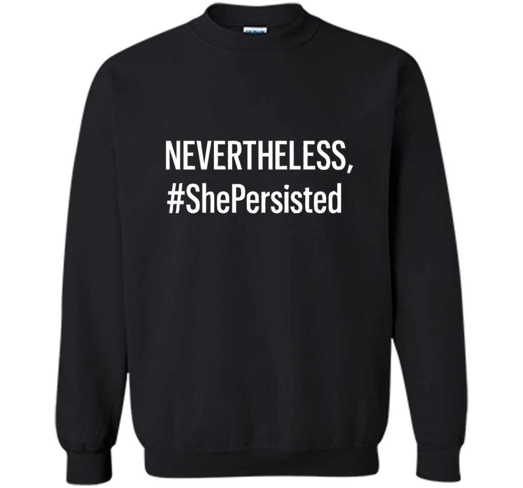 Nevertheless She Persisted Tshirt