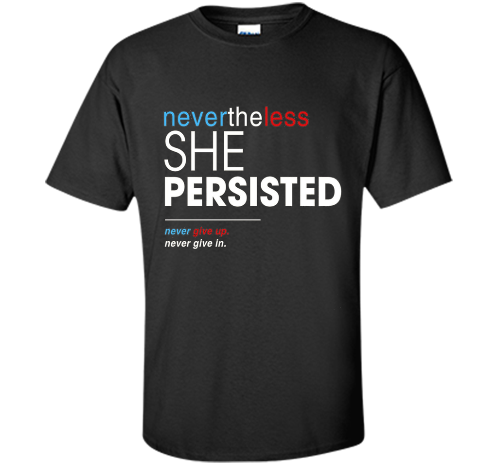 Nevertheless, She Persisted T-Shirt