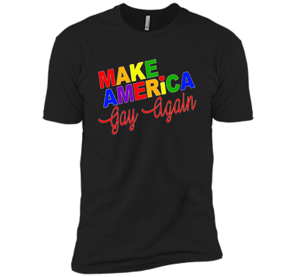 Make Tee America Gay Again T-Shirt