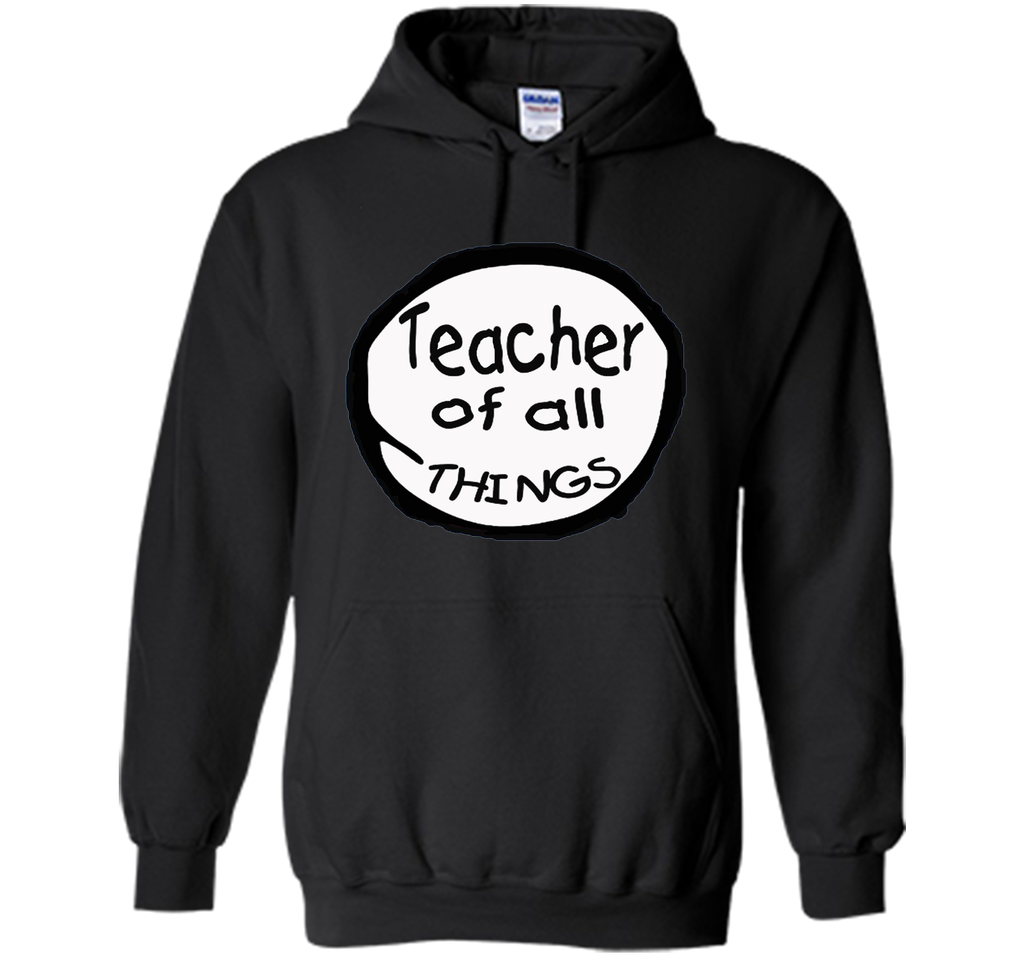 Teacher of all things - Teacher Shirt