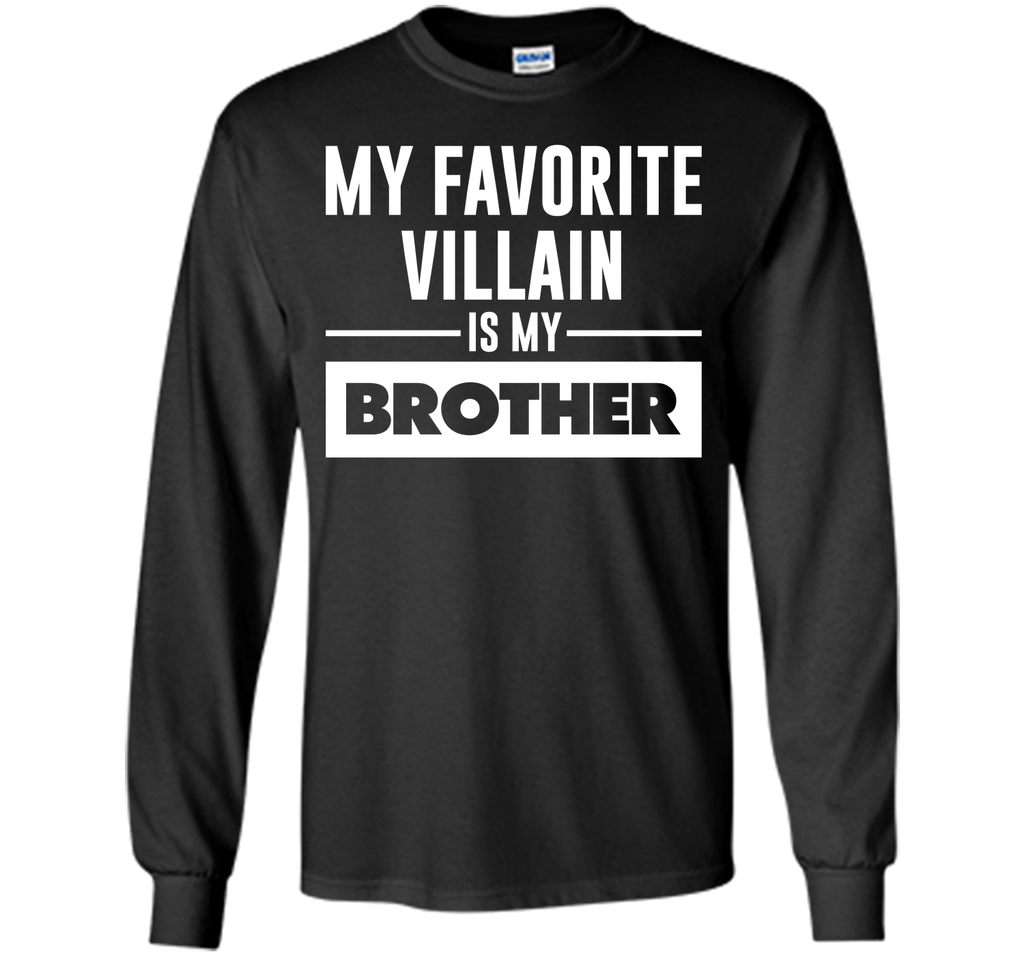 My Favorite Villain is My Brother Funny Graphic T-shirt T-Shirt