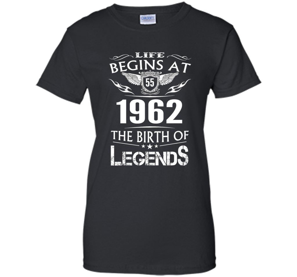 Life Begins At 55 1962 The Birth Of Legends T-Shirt cool shirt