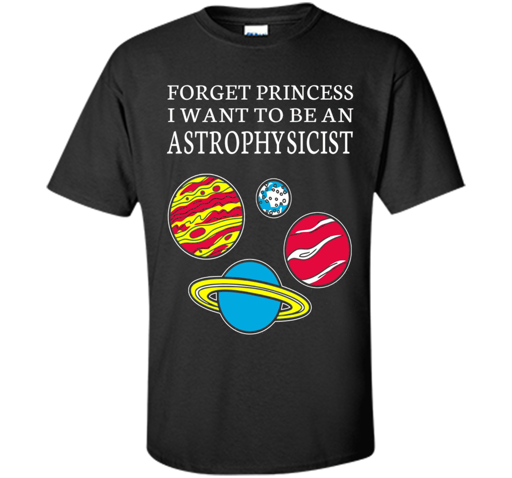 Forget Princess I want to be an Astrophysicist