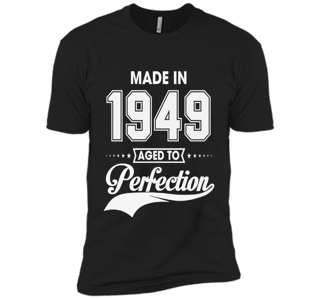 67th birthday gift T-shirt - Made In 1949 Aged To Perfection