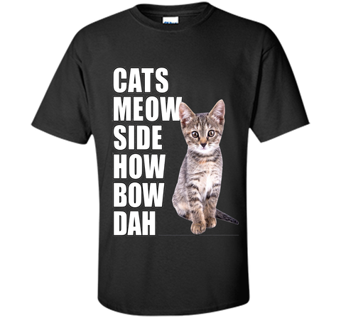 Cats Meow Side - Cash Me Ousside How Bow Dah T-Shirt