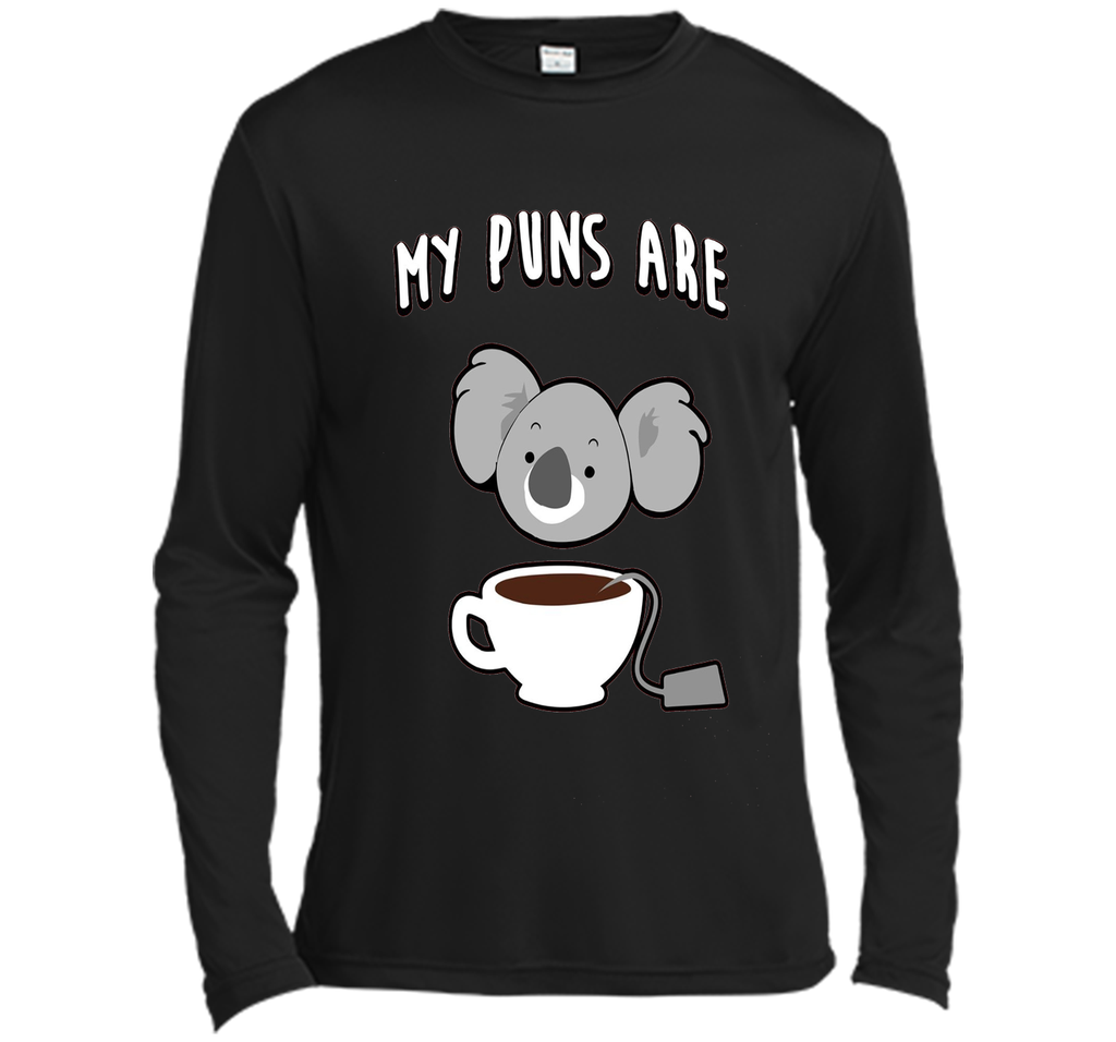 My Puns Are Koala Tea T Shirt