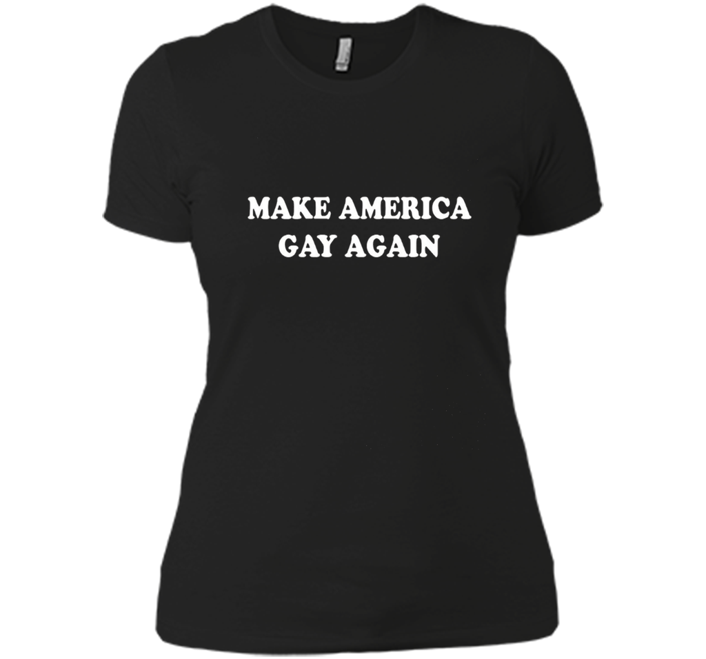 Make America Gay Again Tshirt