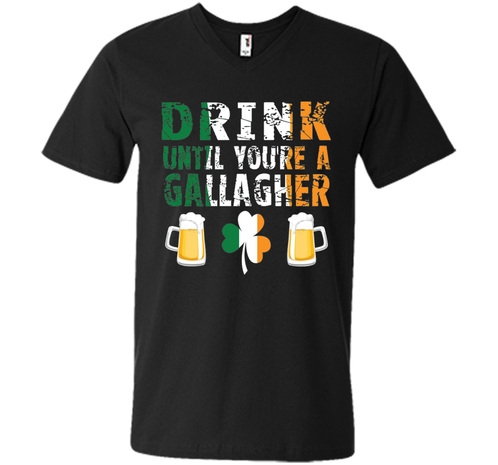 Drink Until You're a Gallaghers BEER  St Patrick's T-Shirt