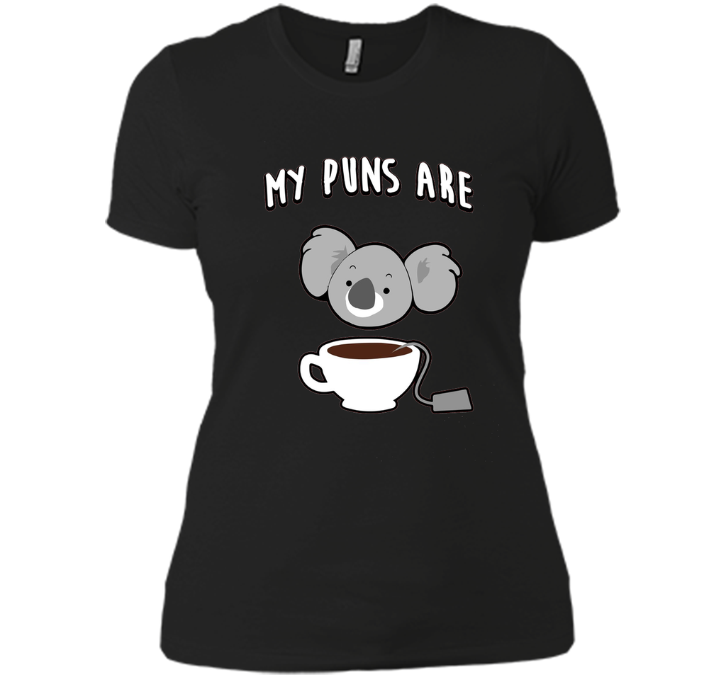My Puns Are Koala Tea T Shirt