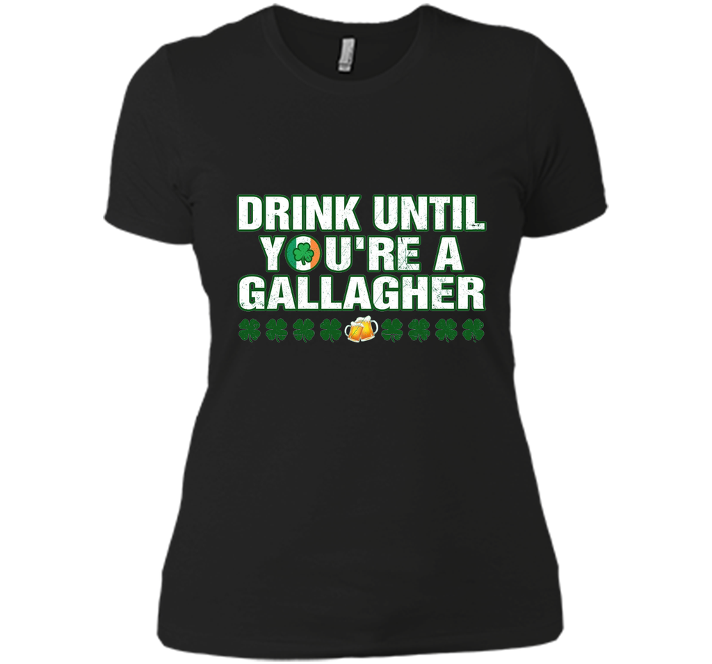 Drink until you're a Gallagher Patrick's Day shirt