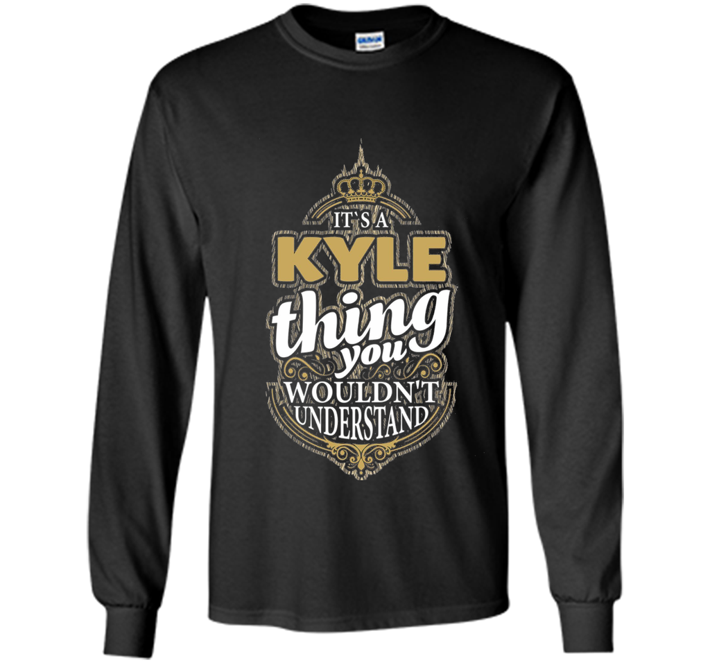 It's a KYLE Thing you wouldn't Understand V4 T-Shirt