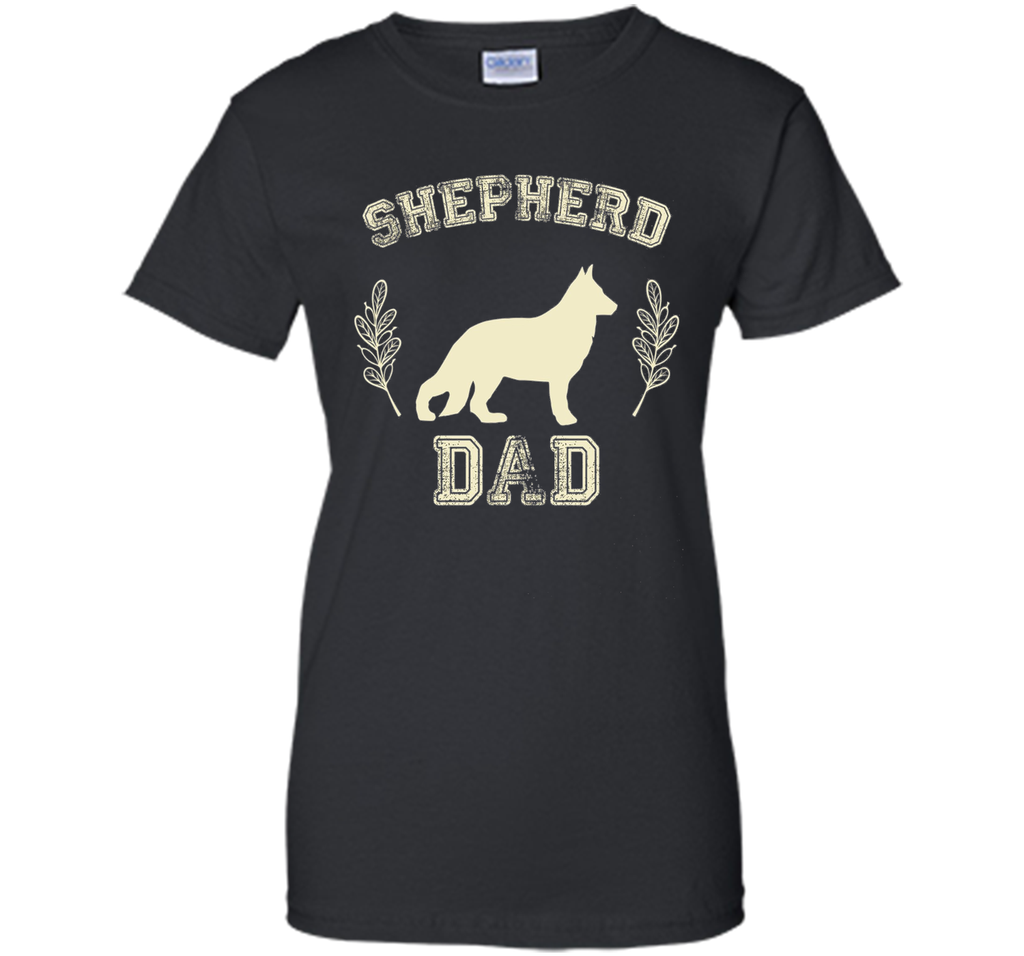German Shepherd Dad Shirt Dog Lover Father's Day Gift 4 Him