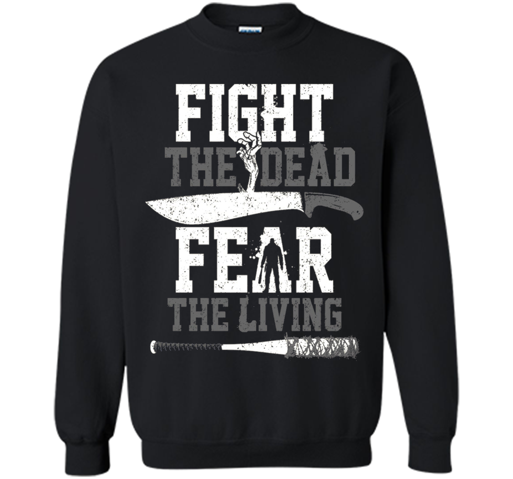 Fight The Dead Fear The Living T-Shirt