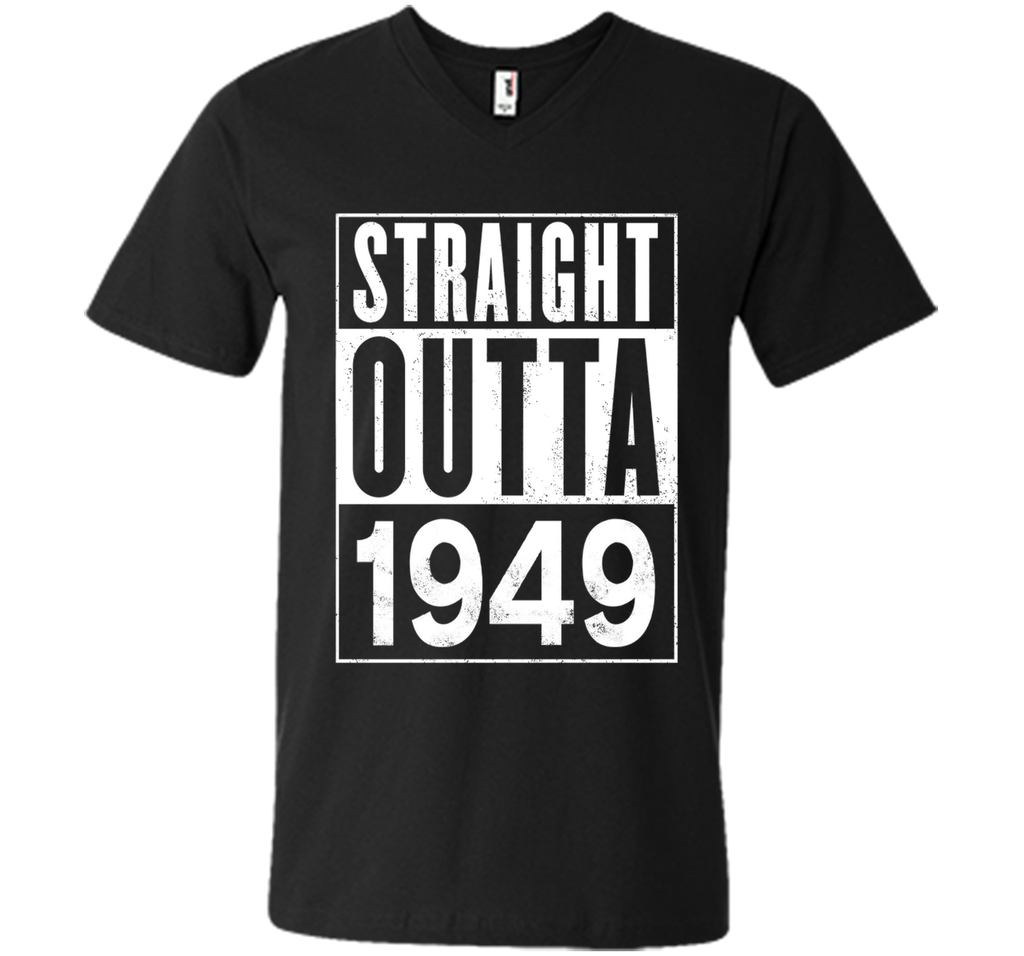 Straight Outta 1949 Year 68th Birthday Year Funny T-Shirt