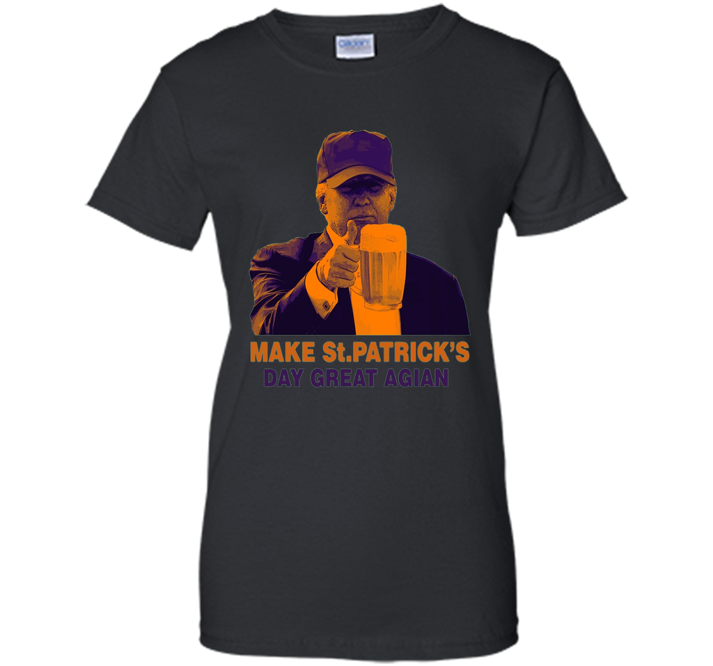 Make St. Patricks Day Great Again  Donald Trump T-shirt
