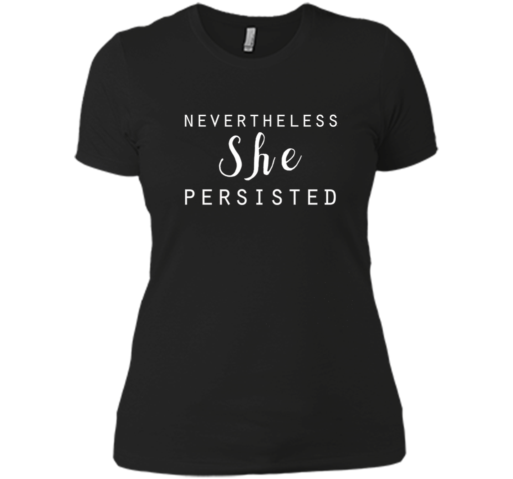 Nevertheless She Persisted T-Shirt