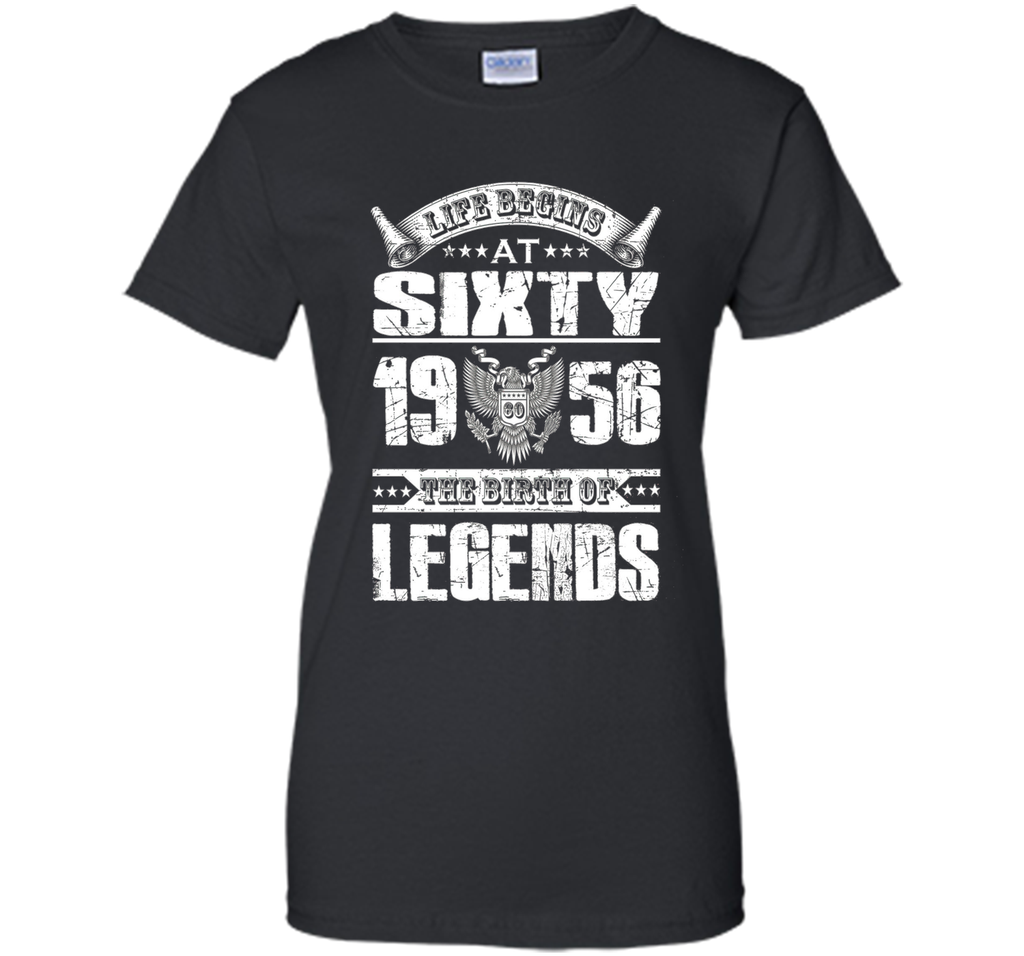Life begins at 60, 1956 the birth of legends- 1956 T Shirt