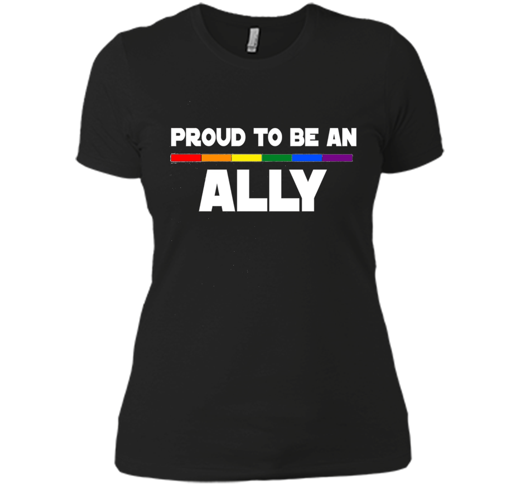 Proud to be ALLY LGBT Pride Supporter Rainbow Flag T-shirt
