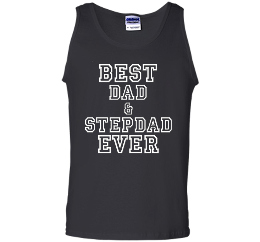 Best Dad & Stepdad Ever Funny Father's Day Holiday T-Shirt
