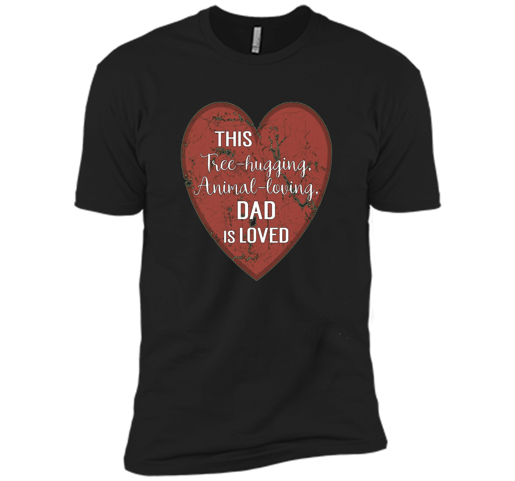 Mens Father's Day Gift THIS Tree Hugging Dad is LOVED T-S
