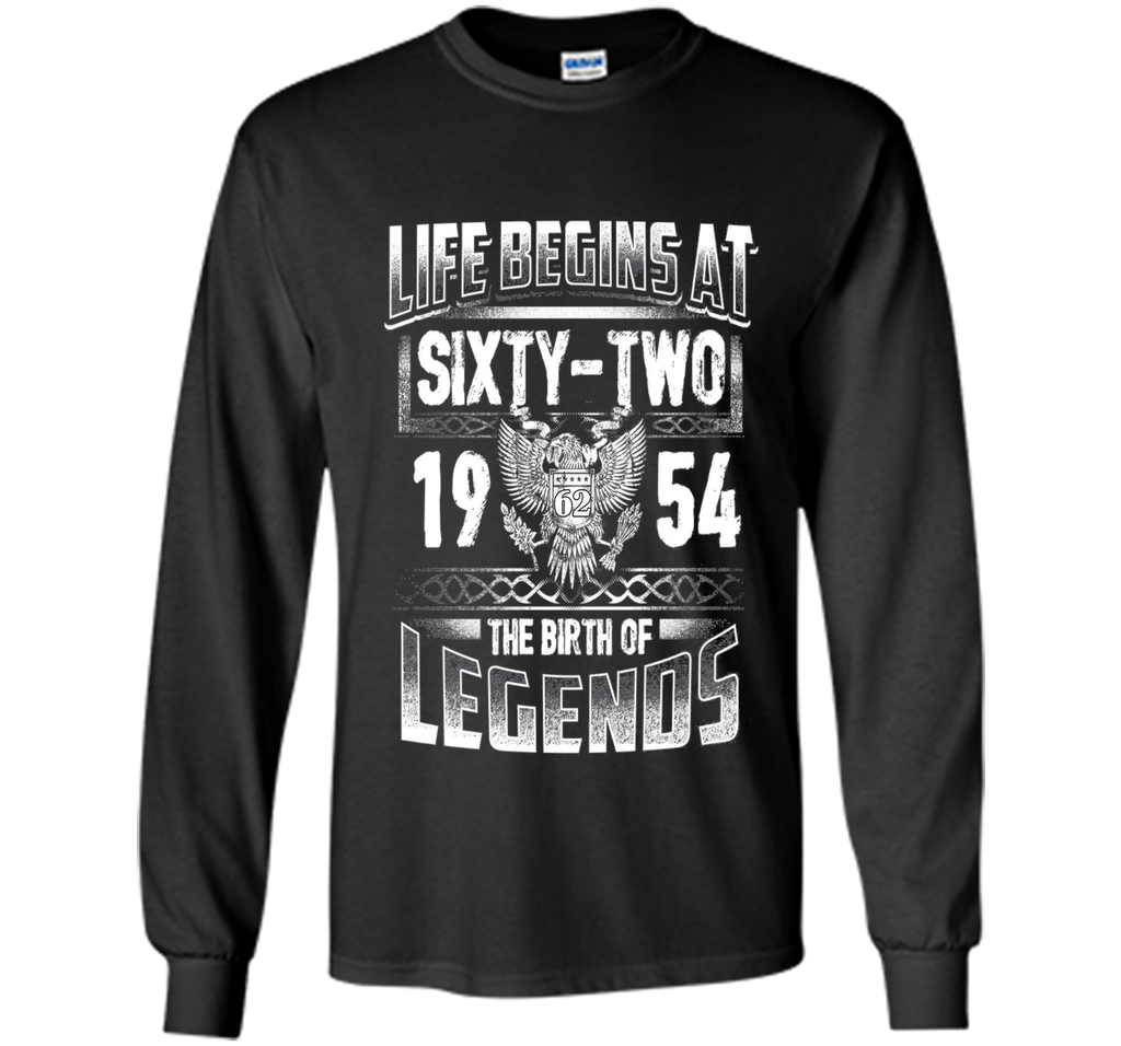 Life Begins At 62 - 1954 The Birth Of Legend T-Shirts Gifts