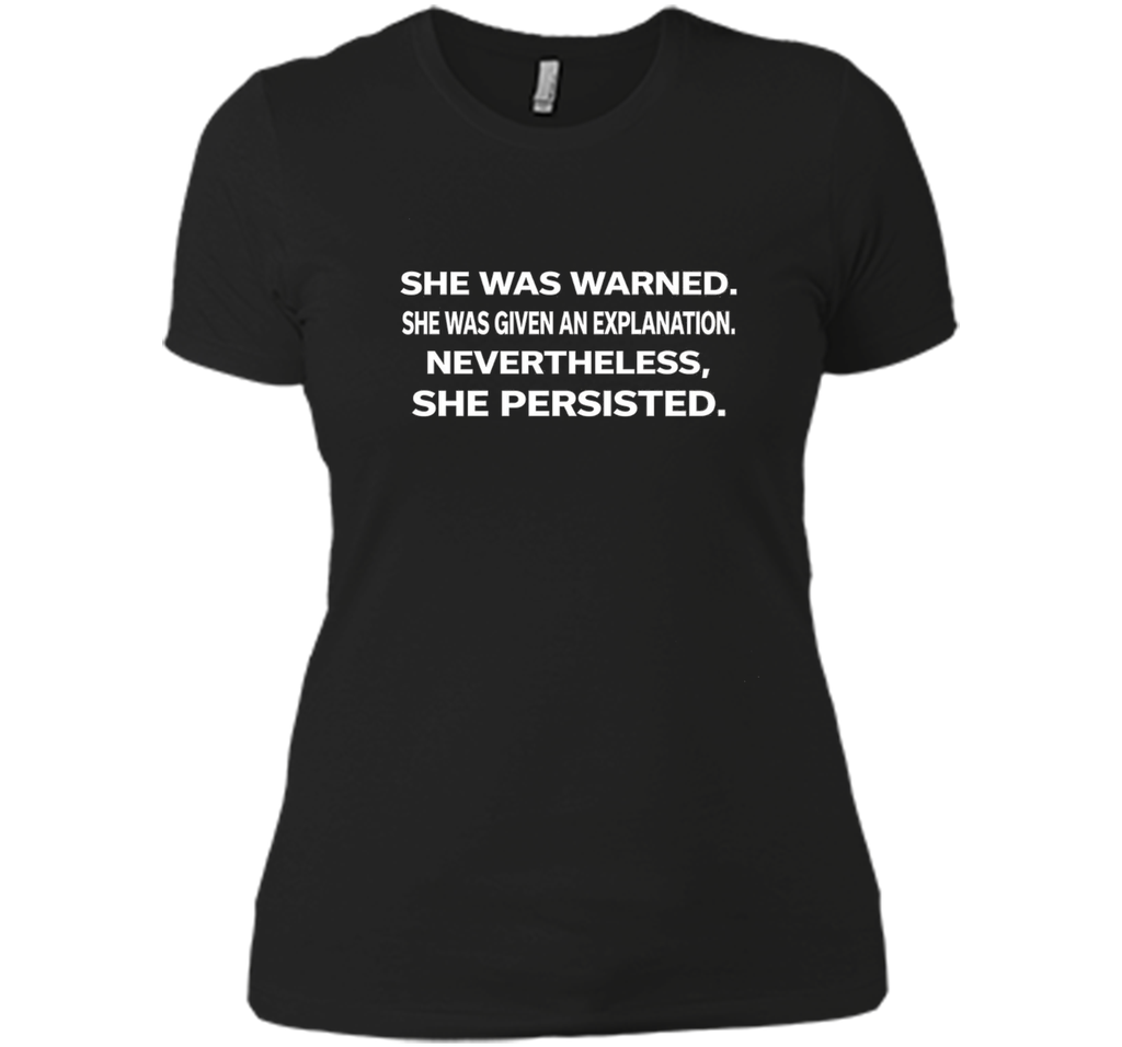 She was warned,Nevertheless #shepersisted Political T-Shirt