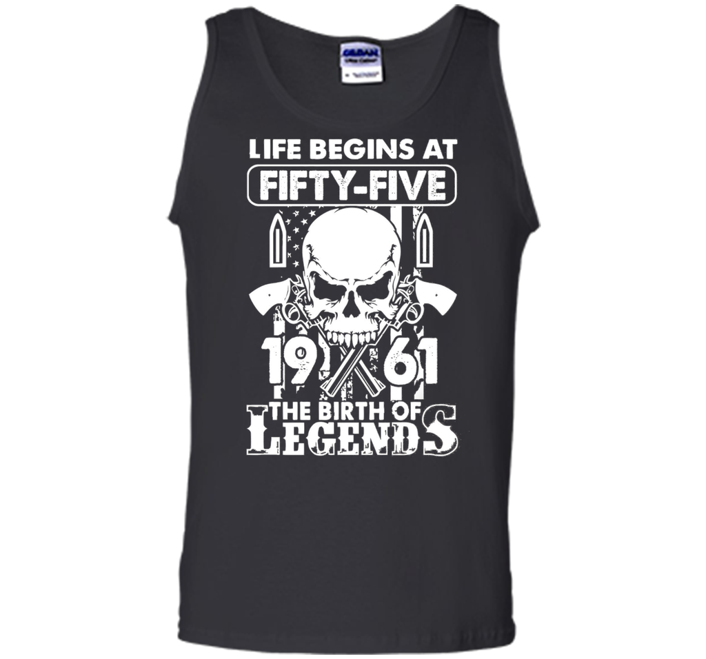 Life Begin At 55 - 1961 Birth Legends 55th Birthday T-shirts