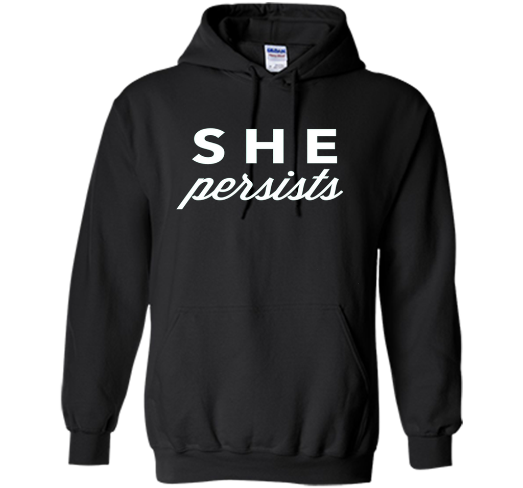 She Persists T-Shirt, #shepersisted