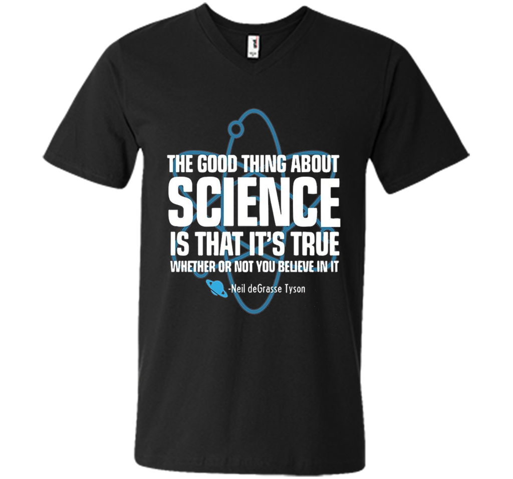 The Good Thing About Science Shirt
