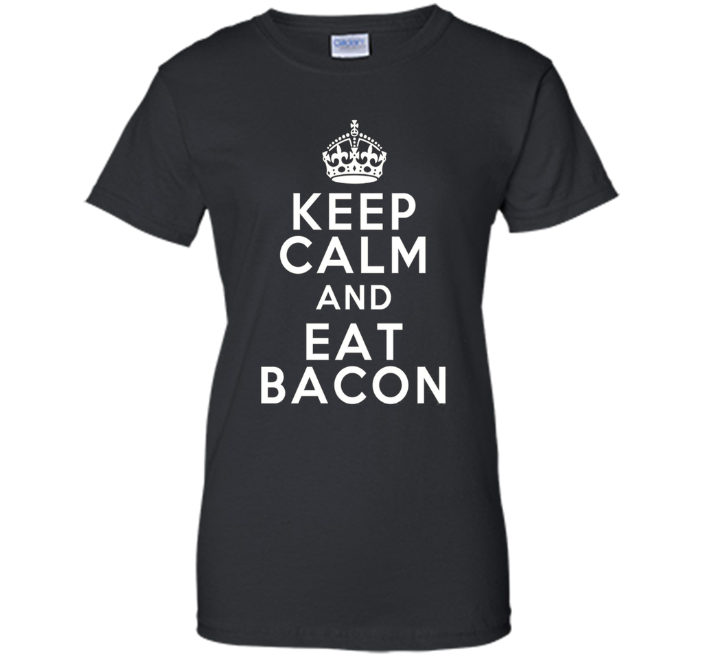 The Classic T-shirt Gift Keep Calm Eat Bacon