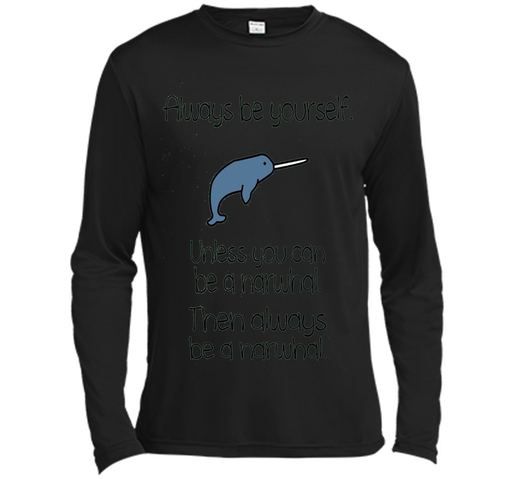 The Always Be A Narwhal Funny Narwhal Shirts