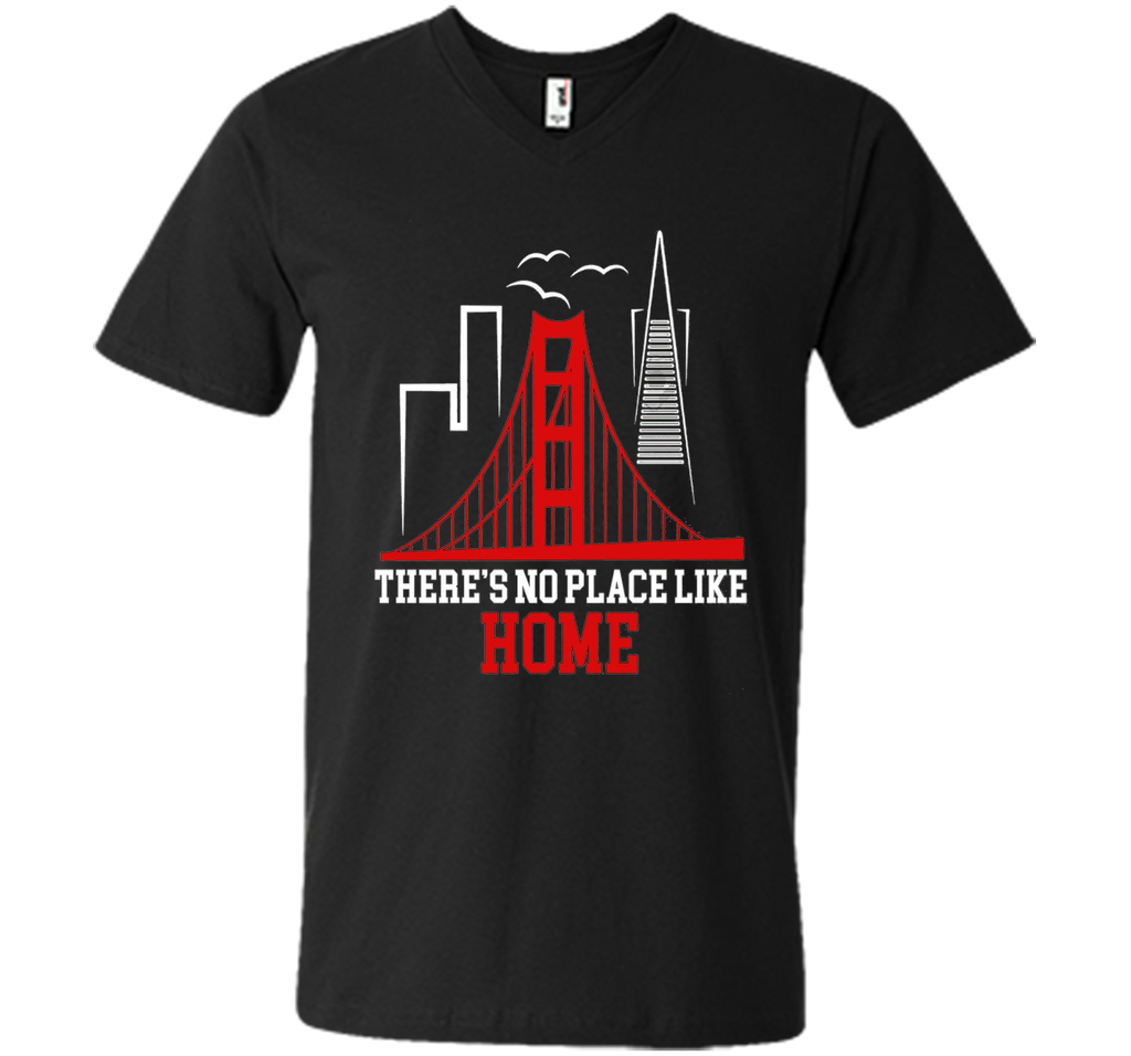 THERES NO PLACE LIKE HOME SAN FRANCISCO BASEBALL T SHIRT