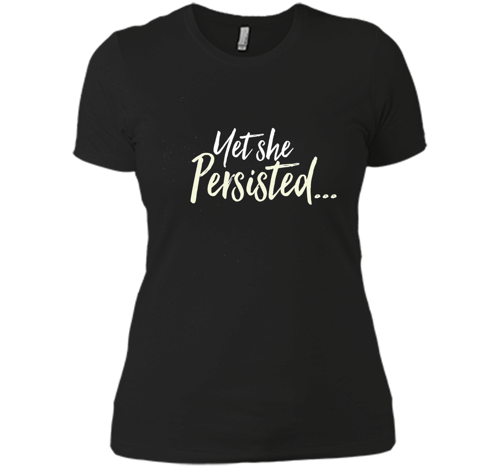 Yet She Persisted Tshirt