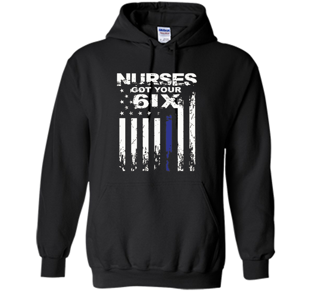 Nurse tshirt : I got your six