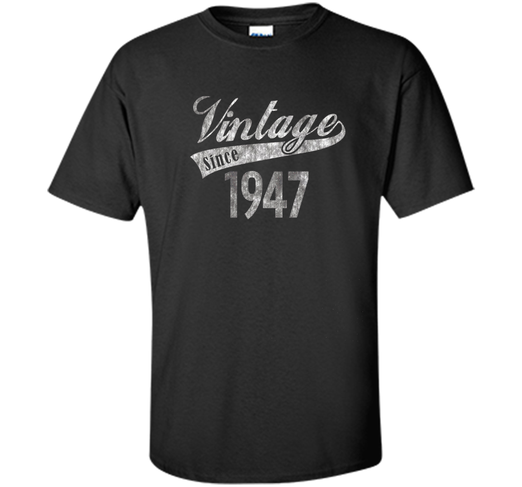 Vintage Since 1947 Birthday Gift T-shirt For Women Men